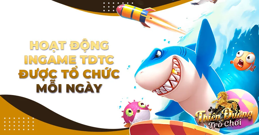 Hoạt động ingame TDTC được tổ chức mỗi ngày