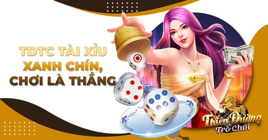 TDTC Tài Xỉu xanh chín, minh bạch